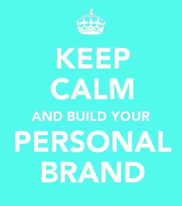 Keep Calm and build your Personal Brand